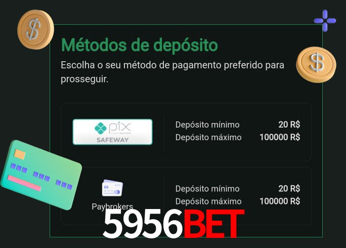 O cassino 5956bet oferece uma grande variedade de métodos de pagamento