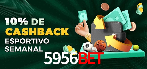 10% de bônus de cashback na 5956bet
